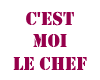 C'est moi le chef Framboise